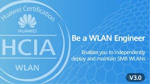 Implementing HUAWEI HCIA WLAN Core Technologies