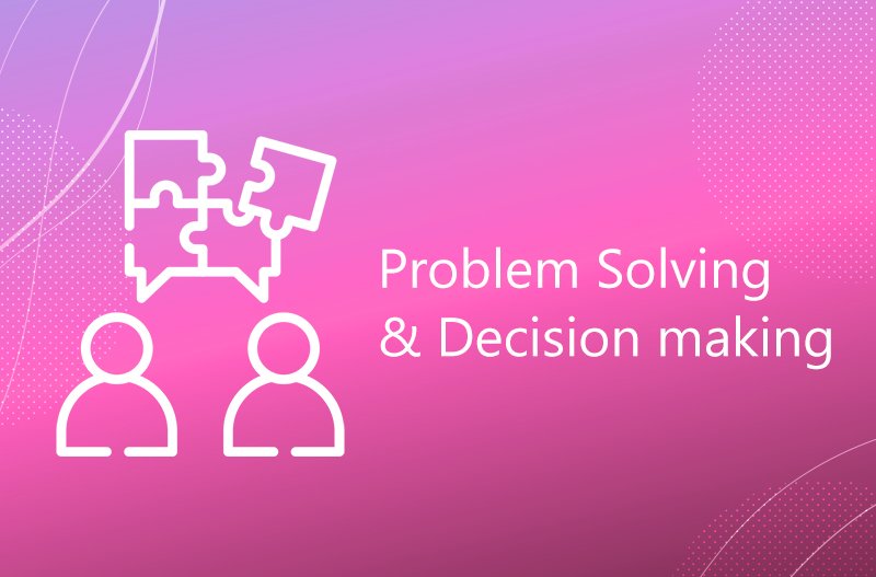 Creative Problem Solving & Decision-Making
